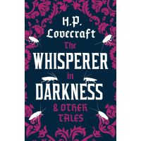 Best friend ! The Whisperer in Darkness and Other Tales By (author) H.P. Lovecraft