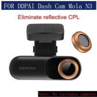 for DDPAI Dash Cam Mola N3 gold CPL Polarizing Glas CPL Filter For xiao mi DDPAI Dash Cam N3 Circular Polarizer Glass