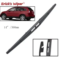 【Quick Delivery99】 Erick 39; S Wiper 14 Quot; ใบปัดน้ำฝนด้านหลังสำหรับ Honda CR-V CRV MK3 2007 2008 2009 2010 2011กระจกหน้าต่างรถกระบะ