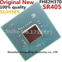 100% New FH82H370 SR405 BGA Chipset