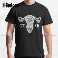 Gtfo Uterus - White Print Feminist Feminism Classic T-Shirt Funny Art Streetwear Cartoon Tee Xs-5Xl Unisex Digital Printing