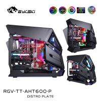 Bykski RGV-TT-AHT600-P,อ่างเก็บน้ำแผ่น Distro สำหรับเคส Thermaltake AH T600,ชุดระบายความร้อนด้วยน้ำ MOD PC สำหรับคอมพิวเตอร์ CPU GPU Cooler