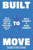 หนังสืออังกฤษใหม่ Built to Move : The 10 Essential Habits to Help you Move Freely and Live Fully [Paperback]