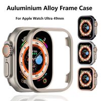 ┅■♘ Aluminium Alloy Frame Metal Case for Apple Watch Ultra 49mm Anti-scratch Watch Cover