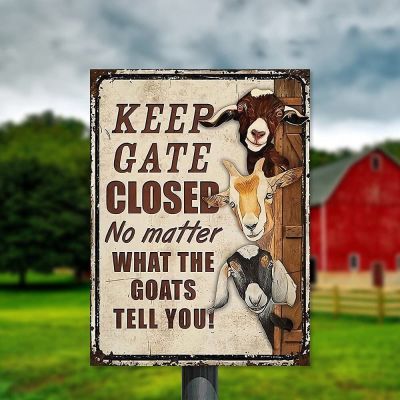 QISPIOD Keep Gate Closed No Matter What The Goats Tell You Farm Sign Outside Barn Gift  Retro Metal Tin Sign decor plate Baking Trays  Pans