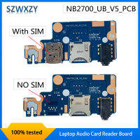 Szwxzy เดิมสำหรับ NB2700แล็ปท็อปเครื่องอ่านบัตรเสียงคณะกรรมการ NB2700UBV5PCB 100 ทดสอบเรืออย่างรวดเร็ว