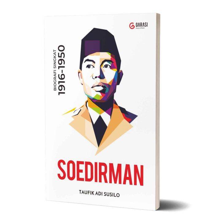 Soedirman : Biografi Singkat 1916-1950 | Lazada Indonesia