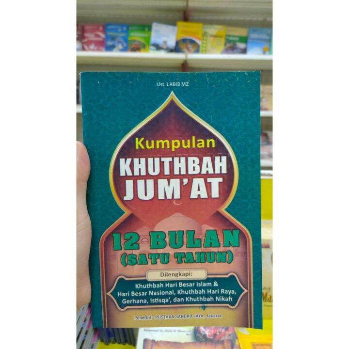 BUKU KUMPULAN KHUTBAH JUM'AT 12 BULAN (SATU TAHUN) Disertai Khutbah ...