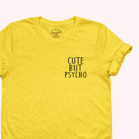 เสื้อยืดลาย Cute but Psycho น่ารักนะแต่โรคจิต มีหลายสี ไซส์ S - 2XL