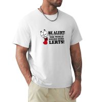 Be Alert The World Needs More Lerts! T-Shirt blondie t shirt tees plain black t shirts men