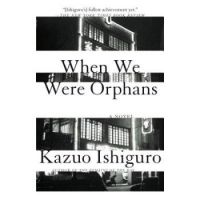 When we were orphans: a novel