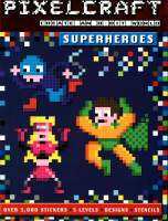 Plan for kids หนังสือต่างประเทศ Pixelcraft: Superheroes ISBN: 9781499802047