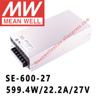 SE-600-27หมายถึงดี599.4W 22.2A 27V DC แหล่งจ่ายไฟเอาท์พุทเดี่ยว Meanwell ร้านค้าออนไลน์