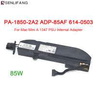 PA-1850-2A2 A1347ขนาดเล็กอะแดปเตอร์สำหรับ Mac แหล่งจ่ายไฟภายในใหม่614-0503 2010 2011 2012 2014 PSU 85W ADP-85AF