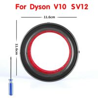 V10 V10กันฝุ่นบนแหวนกันรั่วคงที่สำหรับ Dyson V10 V11 V12 V15อะไหล่เครื่องดูดฝุ่นอุปกรณ์เสริมอะไหล่ทดแทน