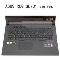 【CPH Digital store】คีย์บอร์ดเคลียร์สกินซิลิโคน2019สำหรับ ASUS ร็อคสตริกซ์ G Hero Iii Scar 3 GL731GT GL731 GL731GU G731 GW 17.3นิ้ว TPU แบบนิ่ม