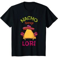 เสื้อยืดลําลอง แขนสั้น พิมพ์ลาย Nacho Average Lori Personalized Name Funny Taco สไตล์เกาหลี คุณภาพสูง เป็นที่นิยมS-5XL