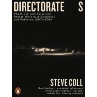 DIRECTORATE S: THE C.I.A. AND AMERICAS SECRET WARS IN AFGHANISTAN AND PAKISTAN,