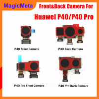 MagicMeta กล้องหน้าหลังของแท้สำหรับ Huawei P40 P40 Pro โมดูลกล้องหันหน้าเข้าหาเซลฟี่ขนาดเล็กด้านหลังอะไหล่ชิ้นงอสำหรับเปลี่ยนสำหรับกล้องมองหลัง