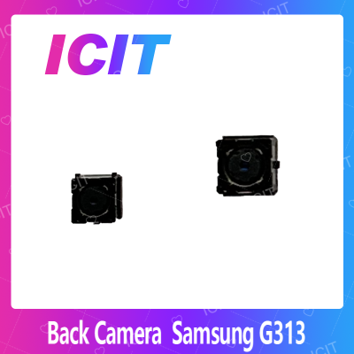 Samsung G313 อะไหล่กล้องหลัง กล้องด้านหลัง Back Camera（ได้1ชิ้นค่ะ) สินค้าพร้อมส่ง คุณภาพดี อะไหล่มือถือ (ส่งจากไทย) ICIT 2020