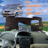 Afor Toyota Vios Yaris XP40 2003 2004 2005 2006 2007รถอุปกรณ์เสริม Dashboard Cover Pad Sunshade Dashmat พรม Anti-สกปรก RugM