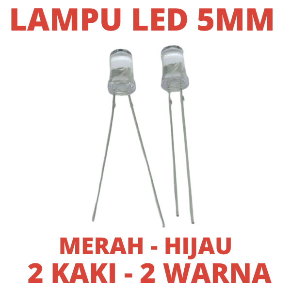 LAMPU LED 5MM 2 KAKI 2 WARNA MERAH - HIJAU (1 BIJI) DIODA DIODE ...