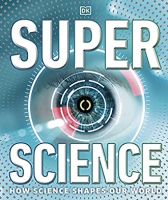 Super Science: How Science Shapes Our World [Hardcover]หนังสือภาษาอังกฤษมือ1 (New) พร้อมส่งจากไทย