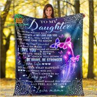 Daughter Letter Blanket To My Daughter Never Forget That I Love You Life Is Filled with Hard Times Animal Premium Blanket