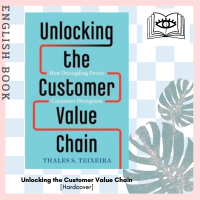 [Querida] หนังสือภาษาอังกฤษ Unlocking the Customer Value Chain : How Decoupling Drives Consumer Disruption [Hardcover]