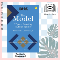 [Querida] หนังสือภาษาอังกฤษ The Model : 37 Years Investing in Asian Equities [Hardcover] by Richard H. Lawrence