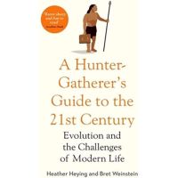 หนังสือ A Hunter-Gatherers Guide to the 21st Century: Evolution &amp; the Challenges of Modern Life ภาษาอังกฤษ English book