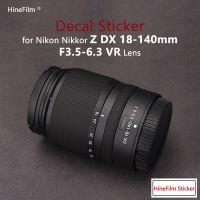 สติกเกอร์สำหรับ18-140F3.5-6.3 Z DX พรีเมี่ยมสติ๊กเกอร์ติดบนตัวเครื่องสำหรับ Nikon Z DX 18-140Mm F/ 3.5-6.3 VR Protector แบบห่อฟิล์ม