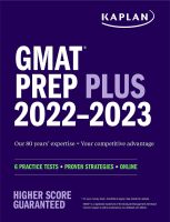 KAPLAN GMAT PREP PLUS 2022-2023: 6 PRACTICE TESTS + PROVEN STRATEGIES + ONLINE +