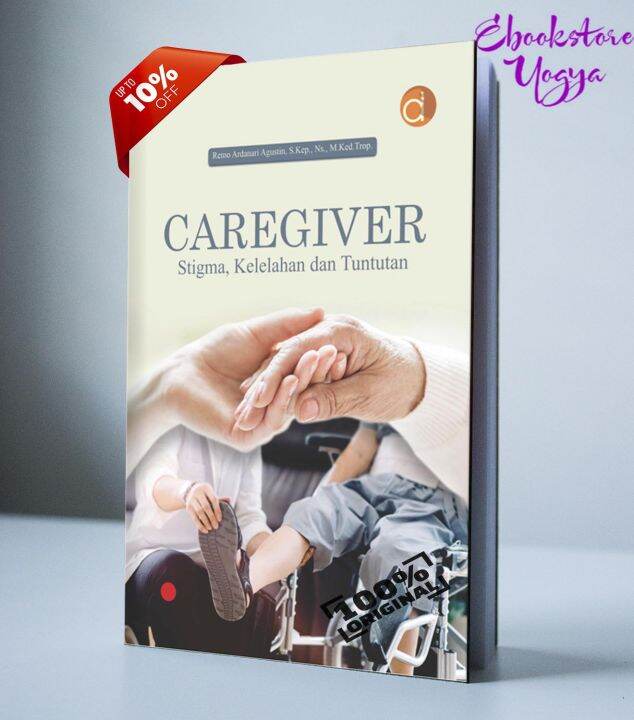 Buku Caregiver Stigma, Kelelahan Dan Tuntutan- Buku Kesehatan | Lazada ...