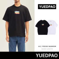 Yuedpao No.1 เสื้อยืด Oversize ผ้าหนาทรงสวย ยับยากรีดง่าย รับประกันไม่ย้วย 2 ปี เสื้อยืดโอเวอร์ไซส์ All Pride Banner