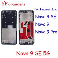 Best Quality Middle Frame For Huawei Nova 9 SE 9SE5G Nova 9 Pro Front Frame Housing Bezel Repair Parts