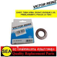 VICTOR REINZ ซีลราวลิ้น 224DT, TXBA UFBA, D5204T, EVOQUE 2.2D, FREELANDER II, FOCUS 2.0 TDCI / MAZDA / FORD (1ชิ้น)