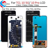 ต้นฉบับสำหรับ TCL T799B LCD 10 Pro10pro T799H ประกอบหน้าจอดิจิตอลจอแสดงผลหน้าจอสัมผัสสำหรับ TCL 10 5G TCL T790Y LCD 10 T790H