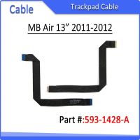 ใหม่ A1466 A1369 T Rackpad ทัชแพด F LEX ริบบิ้นเคเบิ้ล593-1428-A สำหรับ Apple MacBook Air 13 "2011 2012ปี593-1428-A 922-9967