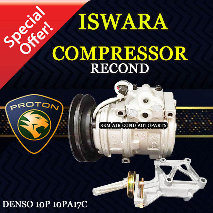 PROTON ISWARA DENSO ND 10P 10PA17C RECOND COMPRESSOR/ RECON KOMPRESOR