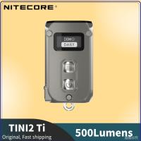 NITECORE Tini2 Ti ไฟฉายห้อยพวงกุญแจ500Lumens Type-C ชาร์จได้ EDC ไฟฉาย LED โลหะผสมไทเทเนียมขนาดกะทัดรัดชาร์จได้และไฟฉาย