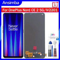 Ansimba หน้าจอ OLED ขนาด6.43นิ้วสำหรับ CE2 OnePlus Nord 5G หน้าจอสัมผัสแอลซีดี Digitizer ประกอบสำหรับ OnePlus NCE 2 5G IV2201แอลซีดี