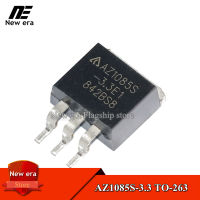 10Pcs AZ1085S-3.3 TO-263 AZ1085S2-3.3TRE1 AZ1085S2 TO263แรงดันไฟฟ้าชิปใหม่