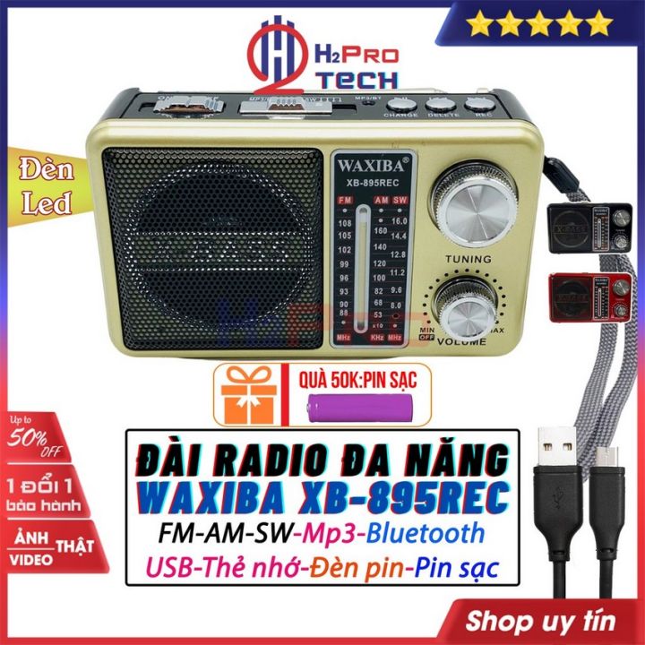 Đài Radio Cho Người Già, Đài Radio Waxiba XB-895Rec Fm-Am-Sw, Bluetooth,  Usb, Thẻ Nhớ, Pin Sạc, Đèn Pin (Tặng Pin Sạc)-H2Pro Tech 