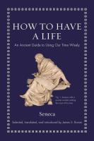 หนังสืออังกฤษใหม่ How to Have a Life : An Ancient Guide to Using Our Time Wisely (Ancient Wisdom for Modern Readers) [Hardcover]