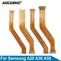 Aocarmo สำหรับ S Amsung G Alaxy A20 A30 A50หน้าจอแอลซีดีกระดานหลักเชื่อมต่อเมนบอร์ดการเชื่อมต่อ F LEX เคเบิ้ลส่วนทดแทน