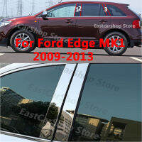 สำหรับรถ Ford Edge MK1 2009-2013โครเมี่ยมสแตนเลสสตีลรถกลางคอลัมน์หน้าต่างพีซีตัด B C อุปกรณ์สติกเกอร์เสาร์