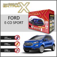 ?สินค้าขายดี? ผ้าคลุมรถ ส่งฟรี FORD E-CO SPORT ตรงรุ่น กล่องEXTRA-X ผ้าHI-PVC อย่างดีหนาพิเศษ ป้องกันแดด ป้องกันฝน ป้องกันฝุ่น