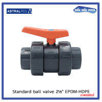 Astralpool บอลวาล์ว 2.5" EPDM-HDPE