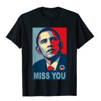 Obama Miss You Political Shirt Newest Men T Shirts Christmas Clothing Aesthetic Japan Style Tees Cotton